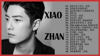 肖战 Xiao Zhan Greatest Hits Full Album 2021 - Best Songs Of Xiao Zhan Playlist 2021