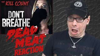 Don’t Breathe (2016) KILL COUNT REACTION