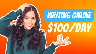 How to Make $100/Day as a Writer Online | 6 Ways to Monetize Your Writing