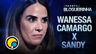 Sandy e GRANDE briga com Wanessa Camargo | Cortes De Frente com Blogueirinha