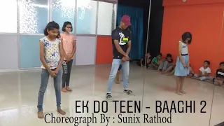 EK DO Teen Song Dance | Baaghi 2 | Choreography |Steptune Dance Academy