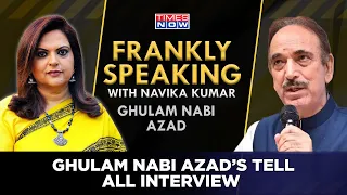 Former Congress Leader Ghulam Nabi Azad's Tell-All Interview | Frankly Speaking With Navika Kumar