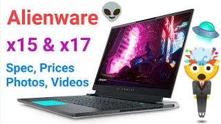 Alienware x15 & x17 | Everything You Need To Know | Spec, Prices & Images | The Best Gaming Laptop?