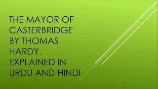 The Mayor of Casterbridge  by Thomas Hardy Explained in Urdu and Hindi