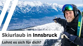 Skifahren in Innsbruck: Welche Skigebiete lohnen sich?
