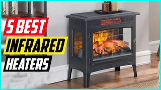 Top 5 Best Infrared Heaters Reviews for 2021