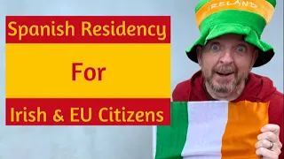 How to get Spanish Residency for Irish and other EU Citizens