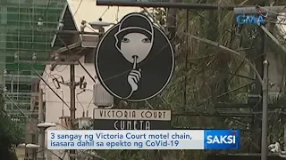 Saksi: 3 sangay ng Victoria Court motel chain, isasara dahil sa epekto ng COVID-19