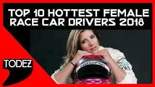 Top 10 Hottest Female Race Car Drivers 2018