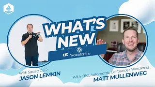 What's New at WordPress with Matt Mullenweg, CEO of Automattic and Co-Founder of WordPress