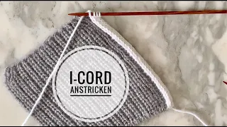 I-Cord anstricken