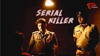 Serial Killer | Latest Telugu Short Film | By Mohan Siva | TeluguOne