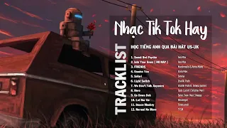 Nhạc Tik Tok Hay 2022 | Học Tiếng Anh Qua Bài Hát Hot Tik Tok Nhẹ Nhàng Cực Chill (Lyrics + Vietsub)