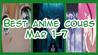 Лучшие аниме коубы недели  Best anime coubs Mar. 1-7