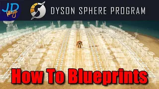 How To Blueprints 🌌 Dyson Sphere Program  🪐 Tutorial, New Player Guide How To