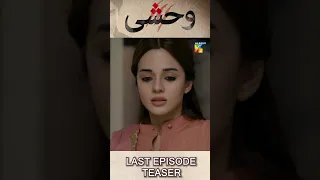 Wehshi - Last Episode Teaser 36 #komalmeer #khushhalkhan  #humtv