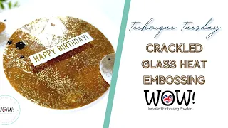 Crackled glass heat embossing