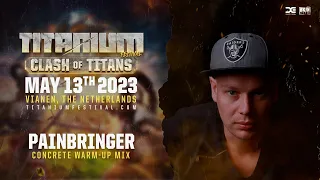 TITANIUM Festival 2023 | CONCRETE Warm-up Mix by Painbringer