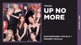 TWICE - Up No More (Background Vocals / Hidden Vocals)