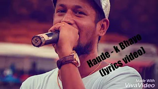 Haude - k Bhayo (lyrics video)