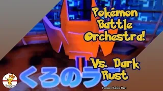 Pokémon Battle Orchestra! Vs. Dark Rust [Pokémon Rumble Blast]