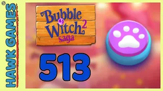 Bubble Witch 2 Saga Level 513 (Animals mode) - 3 Stars Walkthrough, No Boosters