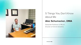 5 Things You Don't Know About Me with Professor Alec Schumacker