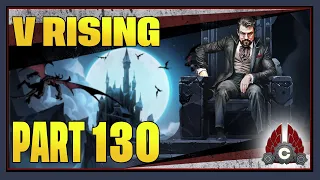 CohhCarnage Plays V Rising 1.0 Full Release - Part 130