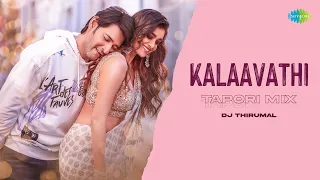 Kalaavathi - Tapori Mix | Sarkaru Vaari Paata | Thaman S | Sid Sriram | DJ Thirumal