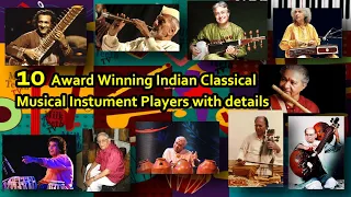 10 Famous Classical Indian Instrument Players / Indian Classical Musicians with  Details and Awards