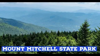 Guide to Mount Mitchell State Park | Highest in Eastern USA