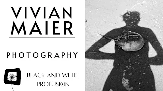 Black and White Photography - "Vivian Maier" | Featured Artist
