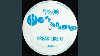 Freak Like U (Club Mix)