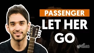 Let Her Go - Passenger (aula violão completa)