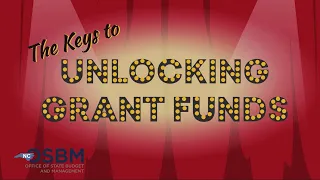 The Keys to Unlocking OSBM Administered Grant Funds