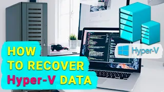 🔷 How to Recover Data of a Microsoft Hyper-V Virtual Machine 🔷