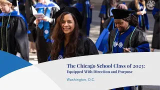 The Chicago School Class of 2023: Equipped With Direction and Purpose | Washington, D.C.