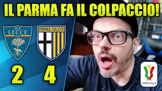 LECCE - PARMA 2-4 😱 IL PARMA FA' IL COLPACCIO E PASSA IL TURNO DI COPPA ITALIA 🏆