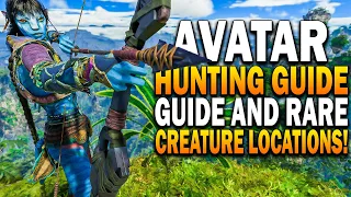 Avatar Frontiers Of Pandora Hunting Guide & Rarest Creature Locations!