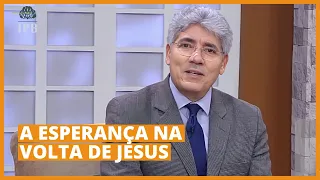 A ESPERANÇA NA VOLTA DE JESUS - Hernandes Dias Lopes