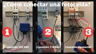 Fotocelda | ¿ Como se conecta  ? | Conexión 220 VAC | Conexión 110VAC  | Conexión con contactor