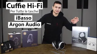 Cuffie Hi-Fi Per Tutte le Tasche - iBasso e Argon Audio