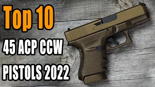 Top 10 45 ACP CCW Pistols In The World 2022 | MilitaryTube
