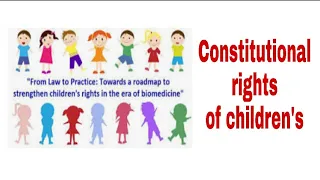 Constitutional rights of children's