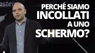 PERCHÉ SIAMO INCOLLATI A UNO SCHERMO?