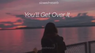 You'll Get Over It - Drew Kent - Slowed Reverb @aesthetexxs