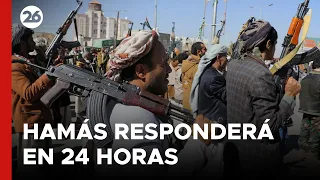 MEDIO ORIENTE | Hamás responderá en las próximas 24 horas si acepta el acuerdo con Israel