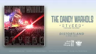 The Dandy Warhols - "STYGGO" (2016) Official Single