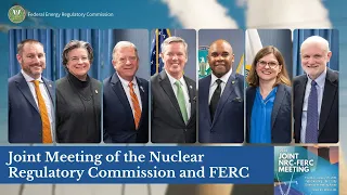 Joint Meeting of the Nuclear Regulatory Commission and FERC 2024