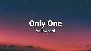 Only One Yellowcard lyrics